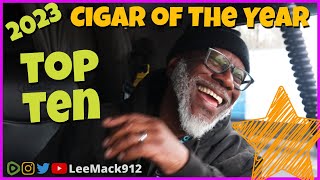 2023 Cigar of The Year  leemack912 Cigar Reviews  S09 E85 [upl. by Eirojram]