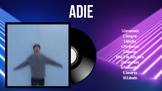 The best of Adie full album 2024  Top Artists To Listen 2024 [upl. by Bacon]