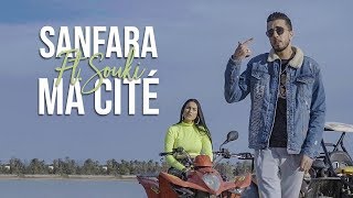 Sanfara ft Souki  Ma Cité Clip Officiel [upl. by Alleunamme]