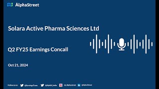 Solara Active Pharma Sciences Ltd Q2 FY202425 Earnings Conference Call [upl. by Rosabel]