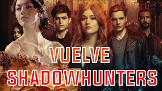 VUELVE SHADOWHUNTERS  SERIE DE LOS ORIGENES CONFIRMADA [upl. by Mellman769]