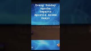 Evang Sunday Oguche imparts Apostle Arome Osayi at FOG 2024 Apostlearomeosayi Fog2024 reelsviral [upl. by Cinemod97]