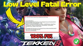 Tekken 8 UE4 Low level fatal error fix [upl. by Eenitsed74]