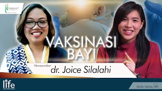 VAKSINASI BAYI  Oleh dr Joice Silalahi  LIFE [upl. by Eelame903]