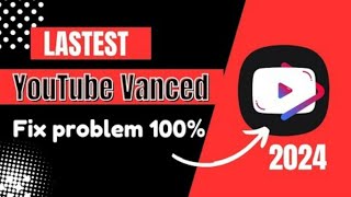 YouTube vanced problem YouTube revancedvanced update problem 2024 update [upl. by Hezekiah]