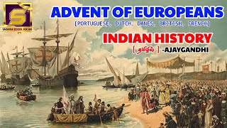 ஐரோப்பியர்களின் வருகை ADVENT OF EUROPEANS IN TAMIL  INDIAN HISTORY FOR UPSC IN TAMIL  AJAYGANDHI [upl. by Marba46]