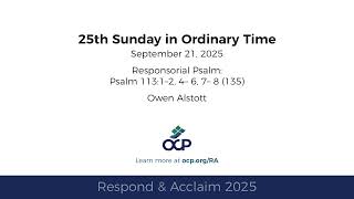 Respond amp Acclaim  25th Sunday in Ordinary Time 2025  Year C  Psalm 113  Alstott [upl. by Ravilob]