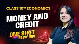 Money and Credit Class 10 Economics  One Shot  Class 10 Economics Chapter 3  Ujjvala Mam [upl. by Htebiram987]