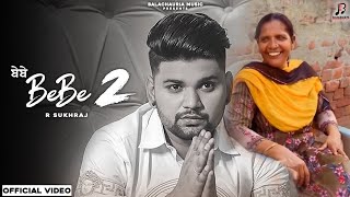 Bebe 2 Official Audio song  R Sukhraj  Rana Balachaur  Khush Bebe Bapu Rakhi Mere Malka  Bebe [upl. by Inavoy]