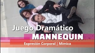 Juego Dramático MANNEQUIN CHALLENGE  Expresión Corporal  Taller de Teatro  Dinámica de Grupo [upl. by Corvese]