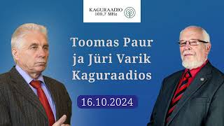 Toomas Paur ja Jüri Varik Kaguraadios 16102024 [upl. by Eirrehc]