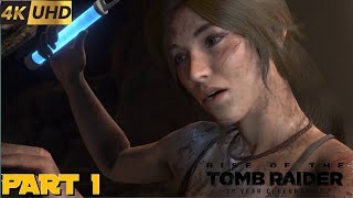 Rise of the Tomb Raider 20th anniversary edition gameplay Part 1 4k UHD [upl. by Letniuq]