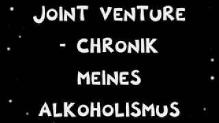 Joint Venture  Chronik meines Alkoholismus [upl. by Arliene]