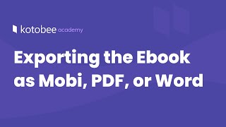 Exporting the Ebook as Mobi PDF or Word  Kotobee Academy [upl. by Viguerie]