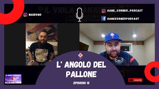 L ANGOLO DEL PALLONE EP 12  EAGLENYC79 AKA GIOVANNI BARTOCCI [upl. by Bussey]