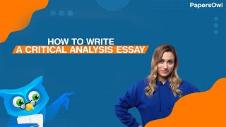 How To Write A Critical Analysis Essay  PapersOwl [upl. by Gilson]