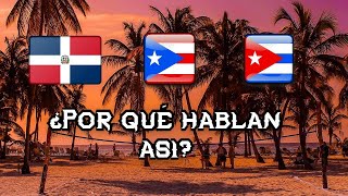 ¿Por qué los dominicanos puertorriqueños y cubanos hablan así [upl. by Ettelracs]