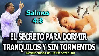 EL SECRETO PARA DORMIR TRANQUILOS Y SIN TORMENTOS  REVELACIONES DE UN EX SATANISTA [upl. by Yffat672]