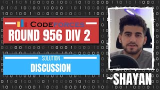 Codeforces Round 956 Div 2  Official Solution Discussion with Shayan [upl. by Neleag]