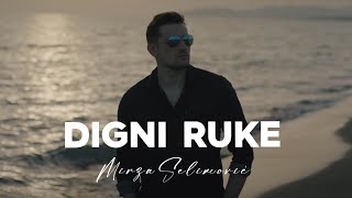 MIRZA SELIMOVIC  DIGNI RUKE OFFICIAL VIDEO [upl. by Peirce]