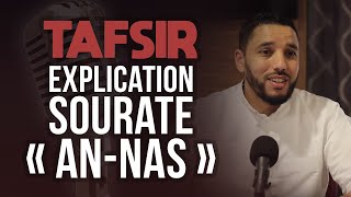 EXPLICATION SOURATE ANNAS TAFSIR [upl. by Adekam932]