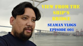 View from the Ships Bridge  Seaman VLOG 001 [upl. by Anauj]