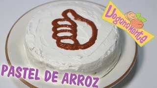 PASTEL de ARROZ ðŸ‘  Recetas Veganas  Veganamente [upl. by Ardua]