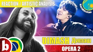 DIMASH Opera 2  Reaction Reação amp Artistic Analysis SUBS [upl. by Borchert]