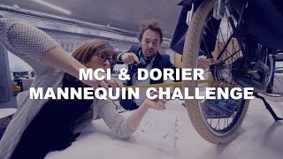 MCI amp DORIER Mannequin Challenge [upl. by Ap432]