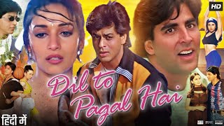 Dil To Pagal Hai Full Movie  Shah Rukh Khan  Madhuri Dixit  Akshay Kumar  Aruna  Review amp Facts [upl. by Hnilym458]