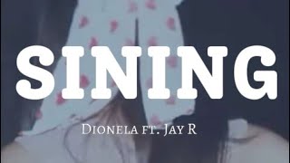 Dionela  Sining Lyrics ft Jay R [upl. by Adnaluy]