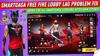 How to Fix Smartgaga Free Fire Lobby Lag Problem  Smartgaga Lobby Lag Fix Free Fire New Update [upl. by Rodmann]