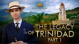 The Secret Cigars of Fidel Castro  The Origins of an Icon  The Legacy of Trinidad  Part 1 [upl. by Winebaum683]