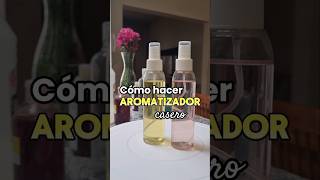 Cómo hacer aromatizador de ambientes casero perfumes cosmeticanatural homespray [upl. by Yuji]