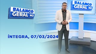 Assista na íntegra o Balanço Geral 07032024 [upl. by Niro]