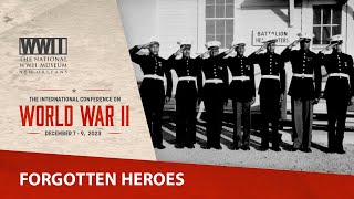 Forgotten Heroes  2023 International Conference on WWII [upl. by Clemmy147]