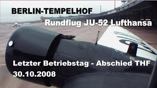 Farewell BERLINTEMPELHOF  Rundflug JU52 Lufthansa [upl. by Birkett]