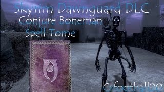 SkyrimDawnguard DLC Conjure Boneman spell tome [upl. by Netsriik]