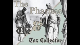 The Pharisee and the Tax Collector [upl. by Ecarret]