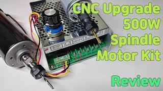 8 ENG CNC Upgrade 500W Spindle Motor Kit  Review [upl. by Nnyledam334]