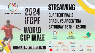 SALOU IFCPF WORLD CUP MALE  QUARTERFINAL 2 BRASIL VS ARGENTINA [upl. by Terence]