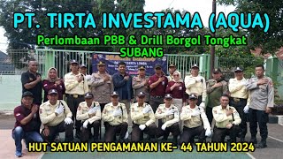 PT Tirta Investama Dalam Perlombaan PBB amp Drill Borgol Tongkat [upl. by Bernardi]