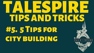 5 Beginners Tips for City Building in Talespire [upl. by Judas959]