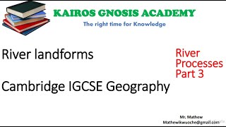 IGCSE GEOGRAPHY River processes part 3 river landforms [upl. by Irrep]