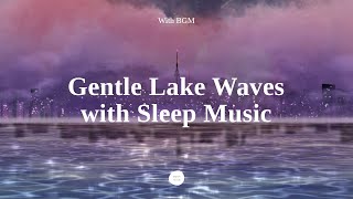 Bgm Here’s Your Sweet Dream Sir  Gentle Wave Sounds amp Sleep Music for Deep Sleep Relaxing Asmr [upl. by Aerdnaxela390]