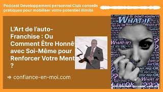 Comment Être Honnête avec SoiMême pour Renforcer Votre Mental [upl. by Mellman]