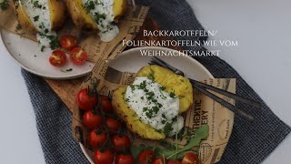 Folienkartoffeln Backkartoffeln wie vom Weihnachtsmarkt mit Kräuterquark und Sour Cream Rezept [upl. by Diane-Marie]