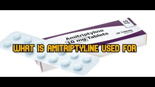 What is Amitriptyline used for [upl. by Colfin]