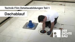 Dachablauf Technik Film Detailausbildungen Teil 1 [upl. by Tenahs]