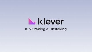 Klever Insight KLV Staking and Unstaking [upl. by Yla494]